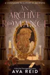 A Archive of Romance Deluxe Illustrated Edition