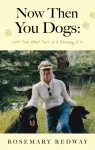 Now Then You Dogs