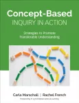 Concept-Based Inquiry in Action