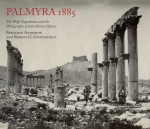 Palmyra 1885: Wolfe'i ekspeditsioon ja John Henry Haynesi fotod