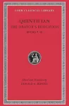 Orator&rsquo;s Education, Volume IV: Books 9&ndash;10