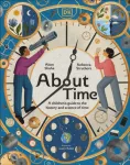 About Time, A Children's Guide to the History and Science of Time