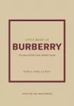 Little Book of Burberry, The Story of the Iconic Fashion House