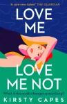 Love Me, Love Me Not, The powerful new novel from the Women's Prize longlisted author of Careless