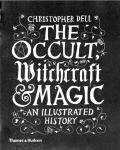 Occult, Witchcraft & Magic, An Illustrated History