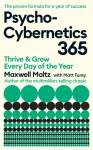 Psycho-Cybernetics 365, Thrive and Grow Every Day of the Year