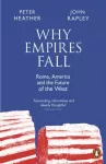 Why Empires Fall, Rome, America and the Future of the West