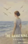 Awakening and Selected Stories