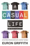 A Casual Life, In Six T-shirts
