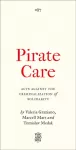 Pirate Care, Acts Against the Criminalization of Solidarity