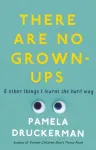 There Are No Grown-Ups