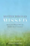 Motherhood Missed