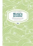 Mischief in Greenland: Only a Man in the Devil of a Hurry Would Wish to Fly to His Mountains