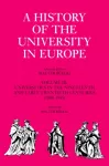 History of the University in Europe: Volume 3, Universities in the Nineteenth and Early Twentieth Centuries (1800&ndash;1945)