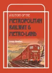 History Of The Metropolitan Railway & Metro-Land