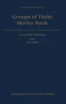Groups of Finite Morley Rank