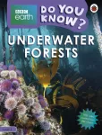 Do You Know? Level 3 &ndash; BBC Earth Underwater Forests