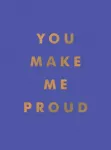You Make Me Proud