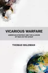 Vicarious Warfare