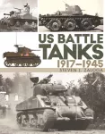 US Battle Tanks 1917&ndash;1945