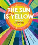 Sun is Not Yellow and Other Colourful Facts