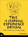This is Learning Experience Design