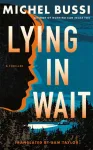 Lying in Wait