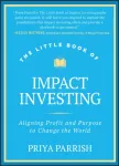 Little Book of Impact Investing