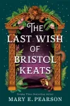 The Last Wish of Bristol Keats