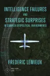 Intelligence Failures and Strategic Surprises in Complex Geopolitical Environments