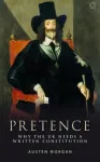 Pretence: Why The UK Needs A Written Constitution