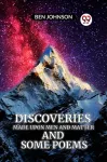 Discoveries MADE UPON MEN AND MATTER AND SOME POEMS (Edition2023)