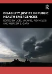 Disability Justice in Public Health Emergencies