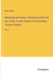 Memorials and Letters, Illustrative of the Life and Times of John Graham of Claverhouse, Viscount Dundee