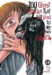 100 Ghost Stories That Will Lead to My Own Death Vol. 3