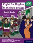 KS3 History Depth Study: Fight for Rights in Modern Britain Student Book