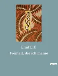 Freiheit, die ich meine