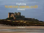Exploring Northumberland History