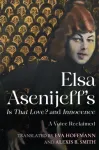 Elsa Asenijeff&rsquo;s Is That Love? and Innocence
