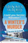 Could You Survive Midsomer? &ndash; A Winter's Murder