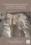 Colonial Geopolitics and Local Cultures in the Hellenistic and Roman East (3rd century BC