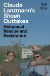 Claude Lanzmann&rsquo;s 'Shoah' Outtakes