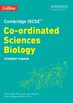 Cambridge IGCSE&trade; Co-ordinated Sciences Biology Student's Book