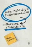 Accountability and Professionalism in Nursing and Healthcare