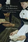 The Witness as Educator