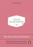 Mum, Tell Me Your Story