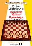 Grandmaster Repertoire 19 - Beating Minor Openings