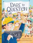 Dare to Question, Carrie Chapman Catt's Voice for the Vote