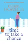 Time to Take a Chance, An emotional, life-affirming book club pick from Debbie Howells for 2024