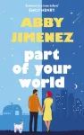 Part of Your World, an irresistibly hilarious and heartbreaking romantic comedy